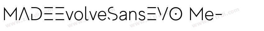 MADEEvolveSansEVO Me字体转换 MADEEvolveSansEVO Me字体转换